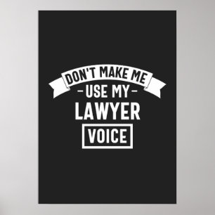 Poster Don't make me use my lawyer voice