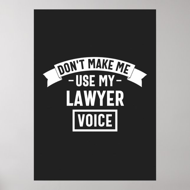 Poster Don't make me use my lawyer voice (Frente)