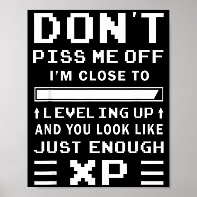 Poster Don't Me Off I'm Close To Leveling Up Funny Gamer  (Frente)