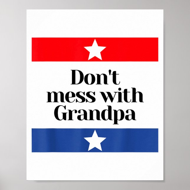 Poster Don't Mess With Grandpa Texas Dad Granddad Grandfa (Frente)