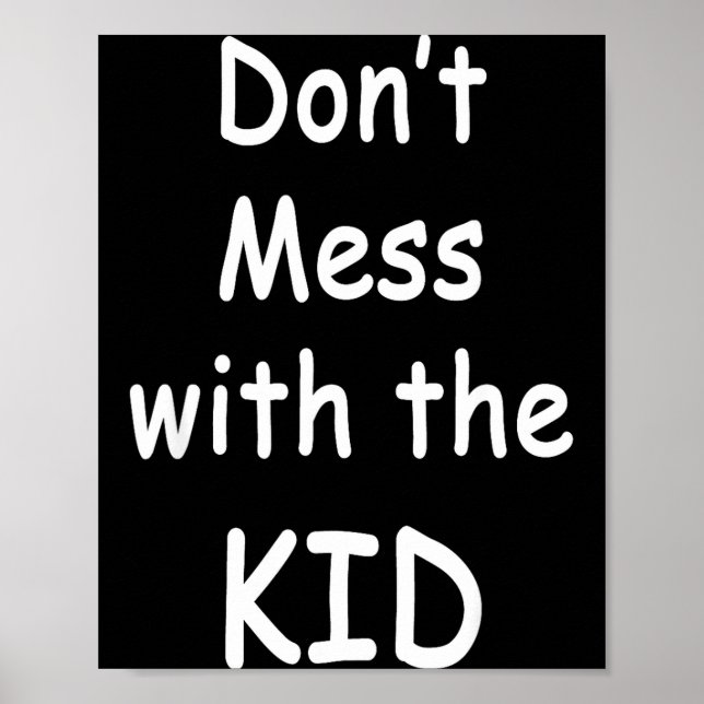 Poster Don't Mess With The Kid  (Frente)