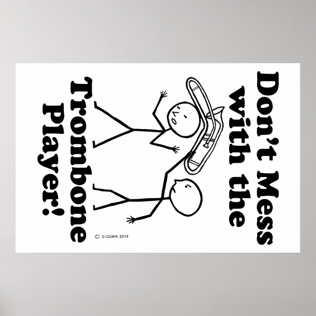 Poster Don't Mess With The Trombone Player (Frente)