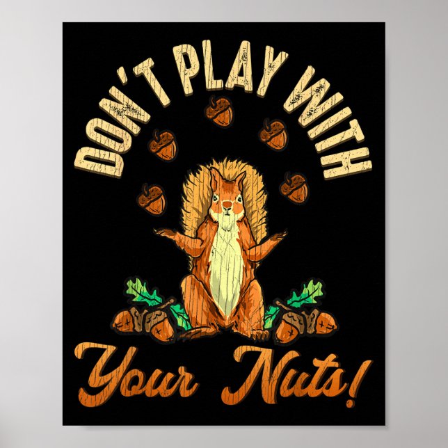 Poster Don't Play With Your Nuts Squirrel  (Frente)