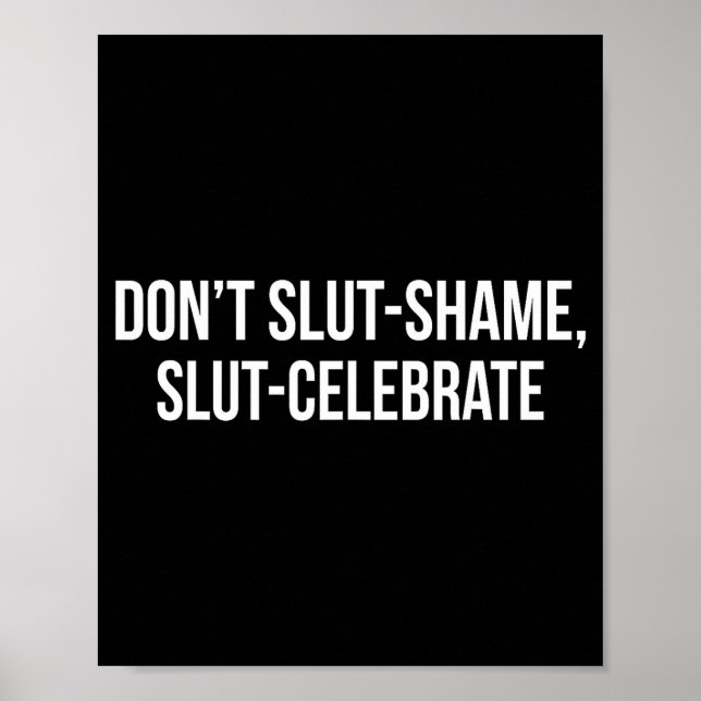 Poster Don't Shame Celebrate Funny  (Frente)
