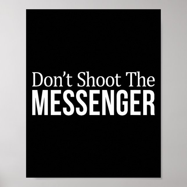 Poster Don't Shoot The Messenger -  (Frente)