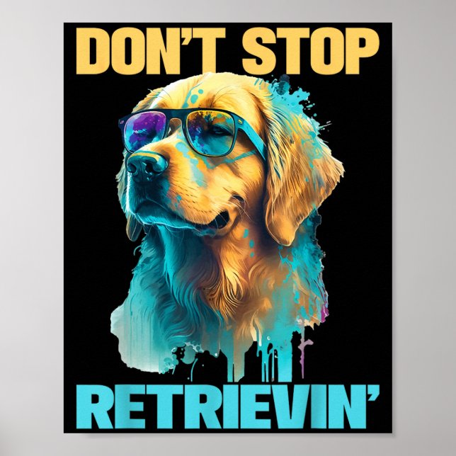 Poster Don't Stop Retrievin - Retro Golden Retriever Dog  (Frente)