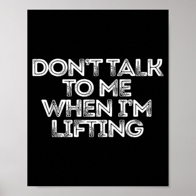 Poster Don't Talk To Me When I'm Lifting  (Frente)