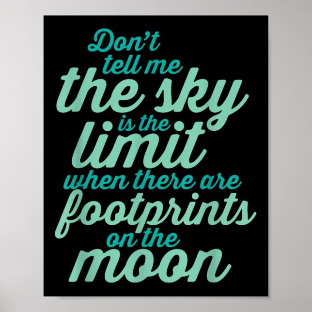 Poster Don't Tell Me The Sky Is The Limit Insrational Quo (Frente)