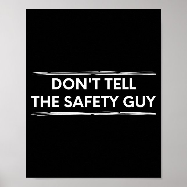 Poster Don't Tell The Safety Guy Construction Pun Design  (Frente)