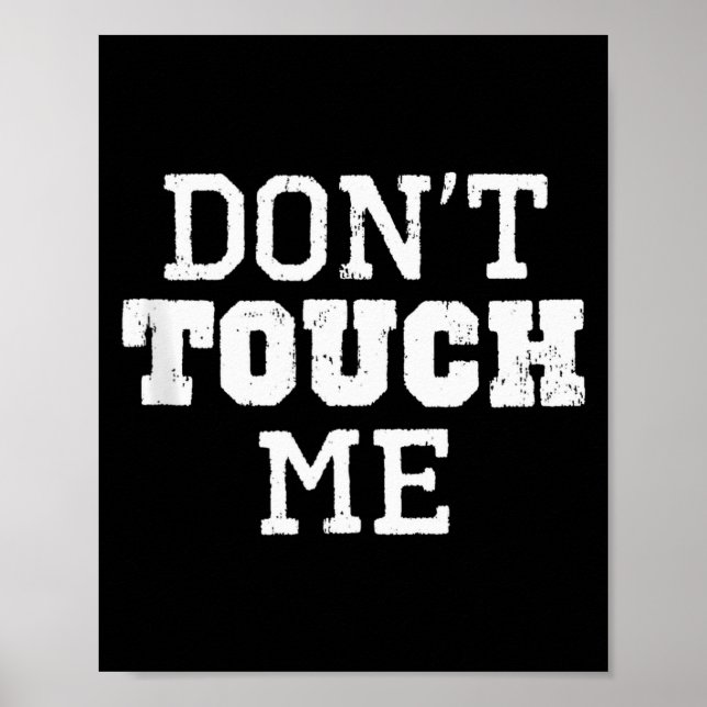 Poster Don't Touch Me Introverted Antisocial Funny Gift C (Frente)