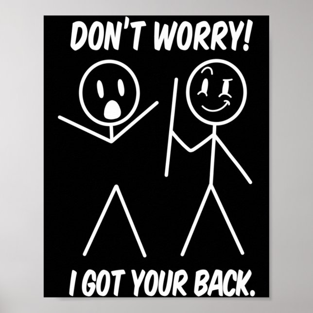 Poster Dont Worry I Got Your Back Funny Stick People Quot (Frente)