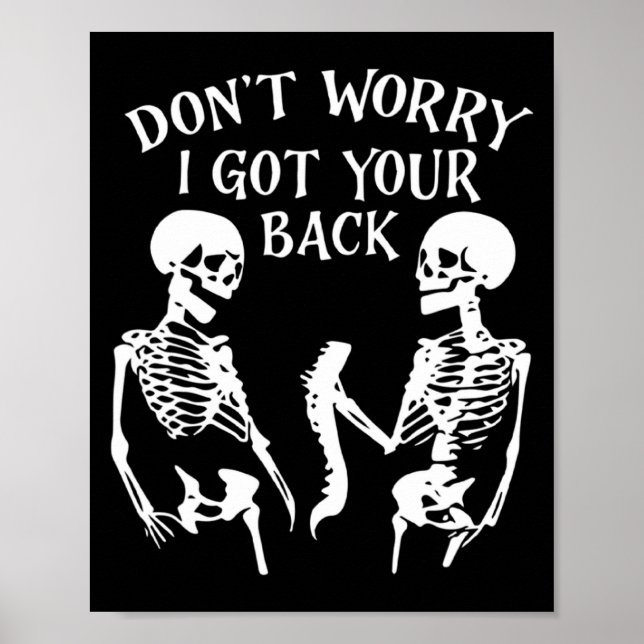 Poster Dont Worry I Got Your Back Skull Skeleton Hallowe  (Frente)