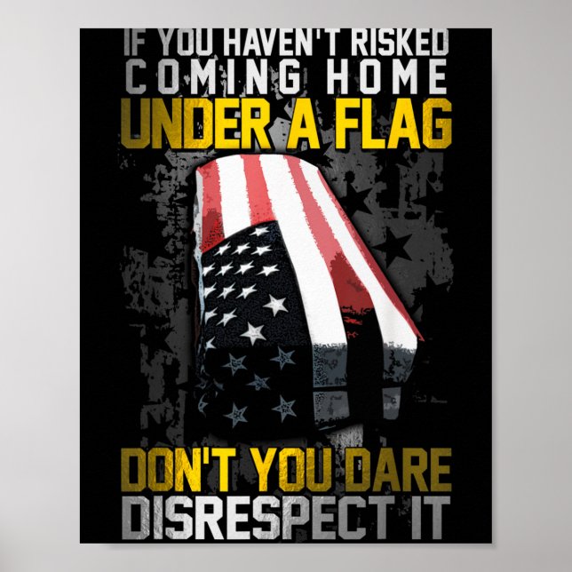 Poster Don't You Dare Disrespect Our Flag  (Frente)