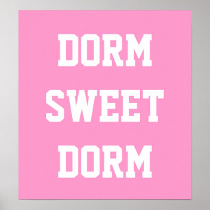 Poster Dorm Sweet Dorm   Rosa Quente