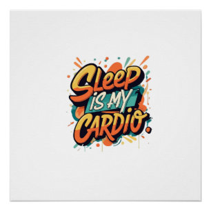 Pôster Dormir é o meu Cardio
