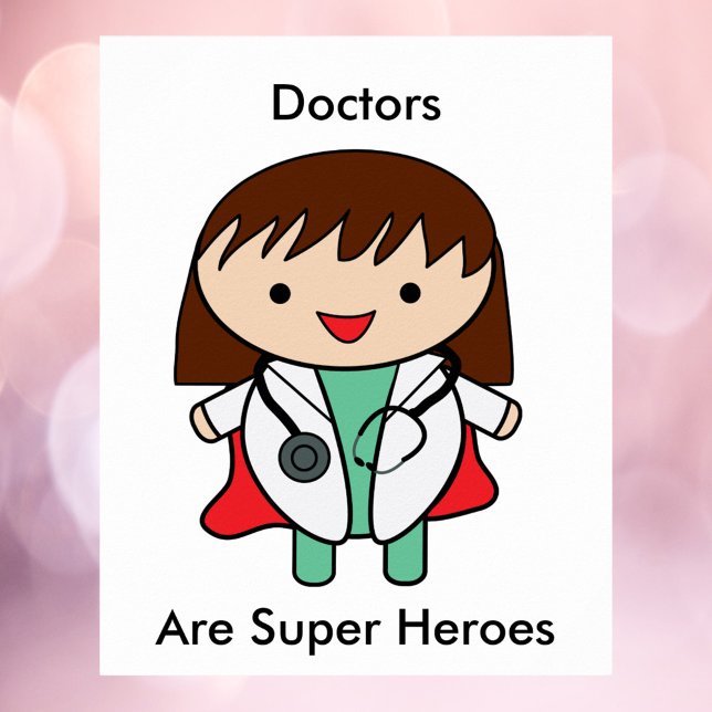 Poster Doutor Mulher Super Hero Engraçado (A poster of a kawaii female doctor and the text, "Doctors Are Super Heroes".)