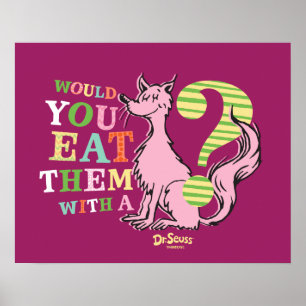 Poster Dr. Seuss Você os Comeria Com Uma Raposa?