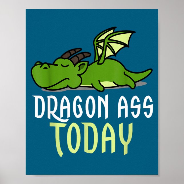Poster Dragon Today _ Dragging _ Lazy _ Funny Novelty _ G (Frente)