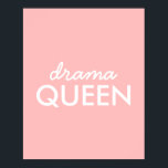 Poster Drama Queen | Moderna Trendy Cute Pink Na moda Div<br><div class="desc">Simples, na moda, "rainha do drama", divertida e legal citação, poster de arte, impressão em tipografia moderna minimalista, em branco, sobre um fundo rosa suave que pode ser facilmente personalizado com suas próprias palavras. Esta moda, fofa design é a declaração perfeita para si mesmo ou como presente para um amado!...</div>