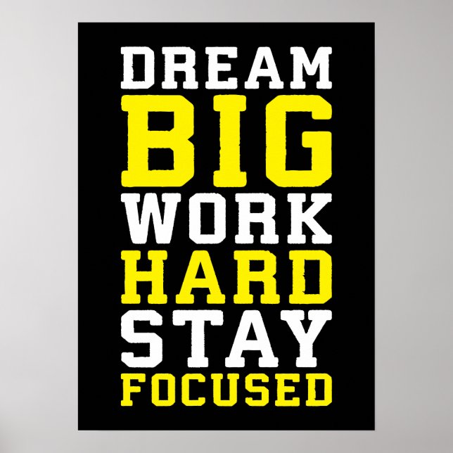 Poster Dream Big, Duro De Trabalho, Stsay Focated - Gym,  (Frente)