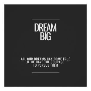 Pôster Dream Big Glossy Poster