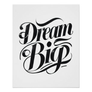 Pôster Dream Big Glossy Poster