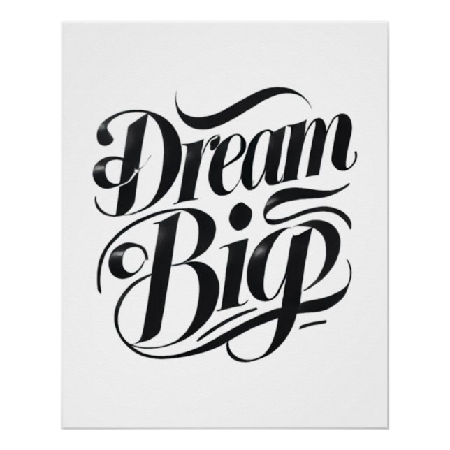 Pôster Dream Big Glossy Poster (Frente)