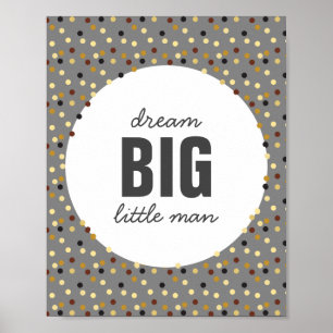 Poster Dream Big Little Man Nursery Wall Art Cinza Brown