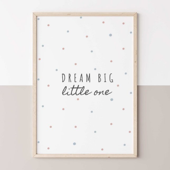 Poster Dream Big Little One (Criador carregado)