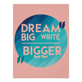 Pôster Dream Big Write Bigger opção 2