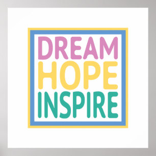 Pôster Dream Hope Inspire
