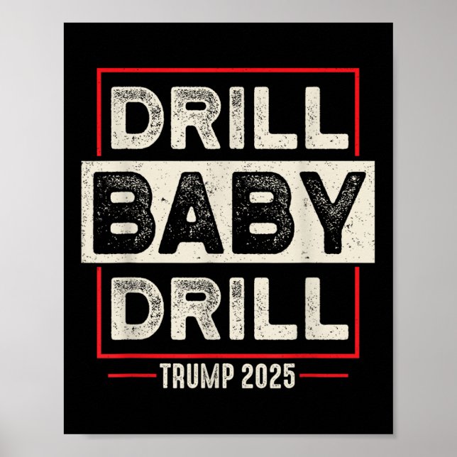 Poster Drill Baby Drill Trump 2025 América Está De Volta  (Frente)