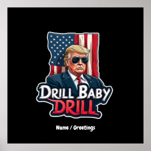 Poster Drill Baby Drill Trump 2025 Independência da Améri