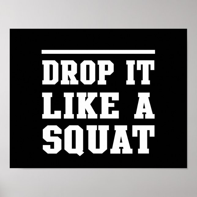 Pôster Drop it Like a Squat (Frente)