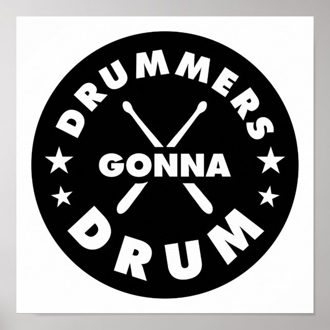 Poster Drummers Gonna Drum, tambores engraçados dizendo (Frente)