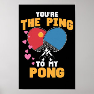 Poster Du bist das Ping zu meinem Pong Tischtênis