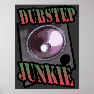 Poster Dubstep junkie