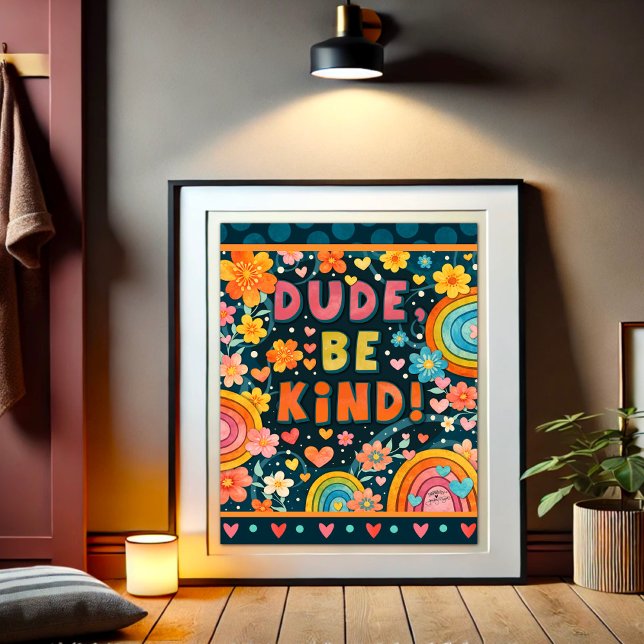 Poster Dude Be Kind Kindness Inspiring   (Criador carregado)