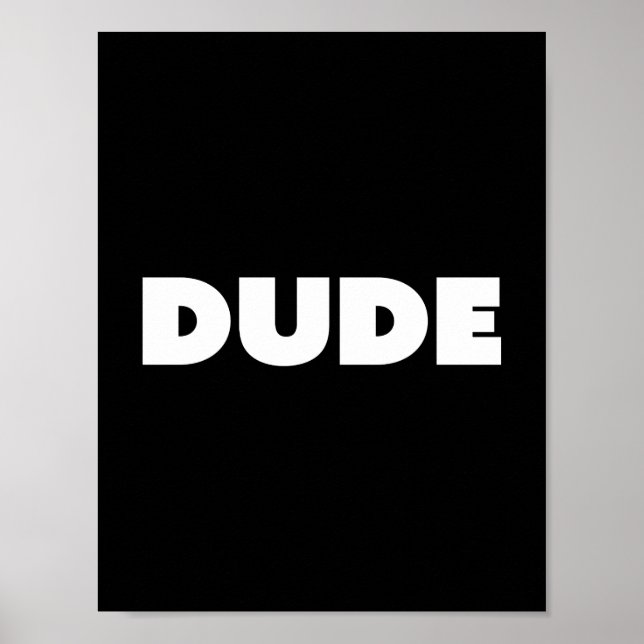 Poster Dude Pop Typography Black And White Customizable (Frente)