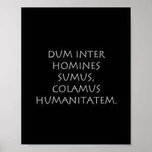 Poster Dum inter-homines sumus colamus humanitatem