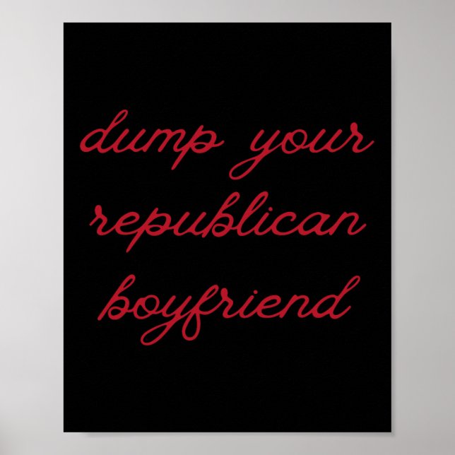 Poster Dump Your Republican Boyfriend Protest Resist Trum (Frente)