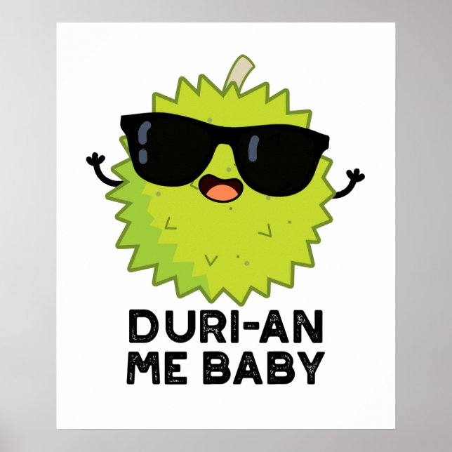Poster Duri-an Me Baby Funny Durian Fruta Pun (Frente)