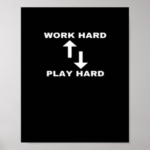 Poster Duro De Trabalho E Duro De Reprodução - Texto De C