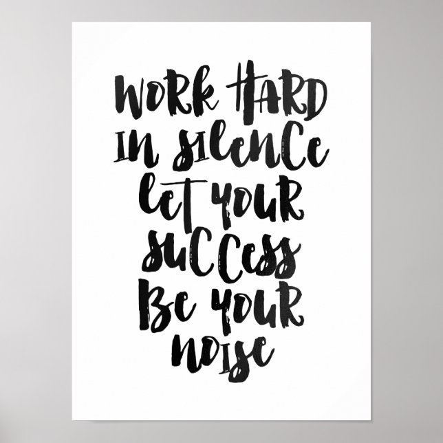 Poster Duro de trabalho em silêncio que o sucesso seja o  (Frente)