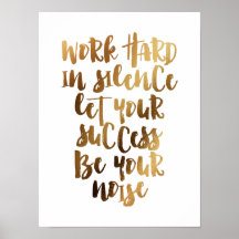 Duro de trabalho em silêncio que o sucesso seja o 