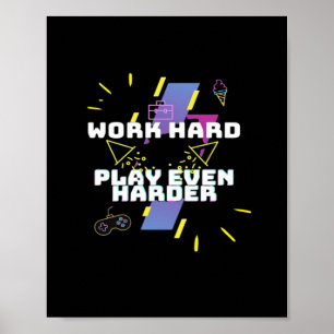 Poster Duro De Trabalho, Jogar Tão Duro Premium