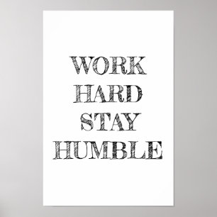 Poster Duro de trabalho mantenha-se humilde e minimalista