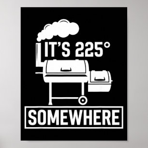 Poster É 225 em algum lugar churrasco engraçado grelha cu