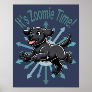 Poster É a Hora do Zoomie Black Lab