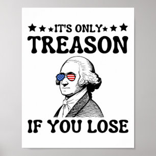 Poster É a única traição se você Perder George Washington